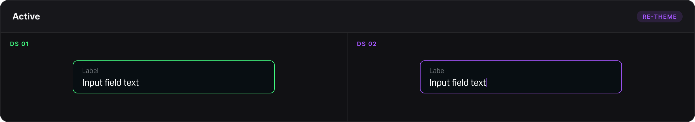 An active input field with a label and the text Input field text, with a green border in the Kayo system and a purple border in the Binge system