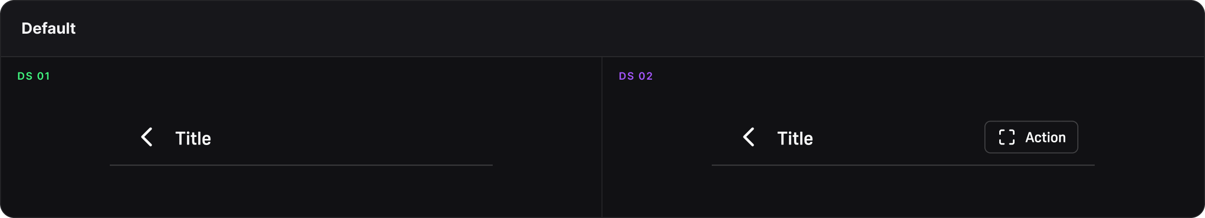 The Default page header with a back arrow, a title and an optional action, for both systems