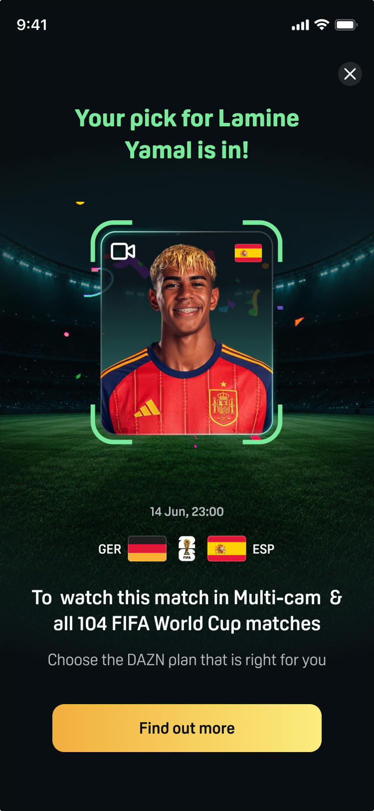 Mobile screen reading Your pick for Lamine Yamal is in, offering Multi-cam and all 104 FIFA World Cup matches, with a Find out more button