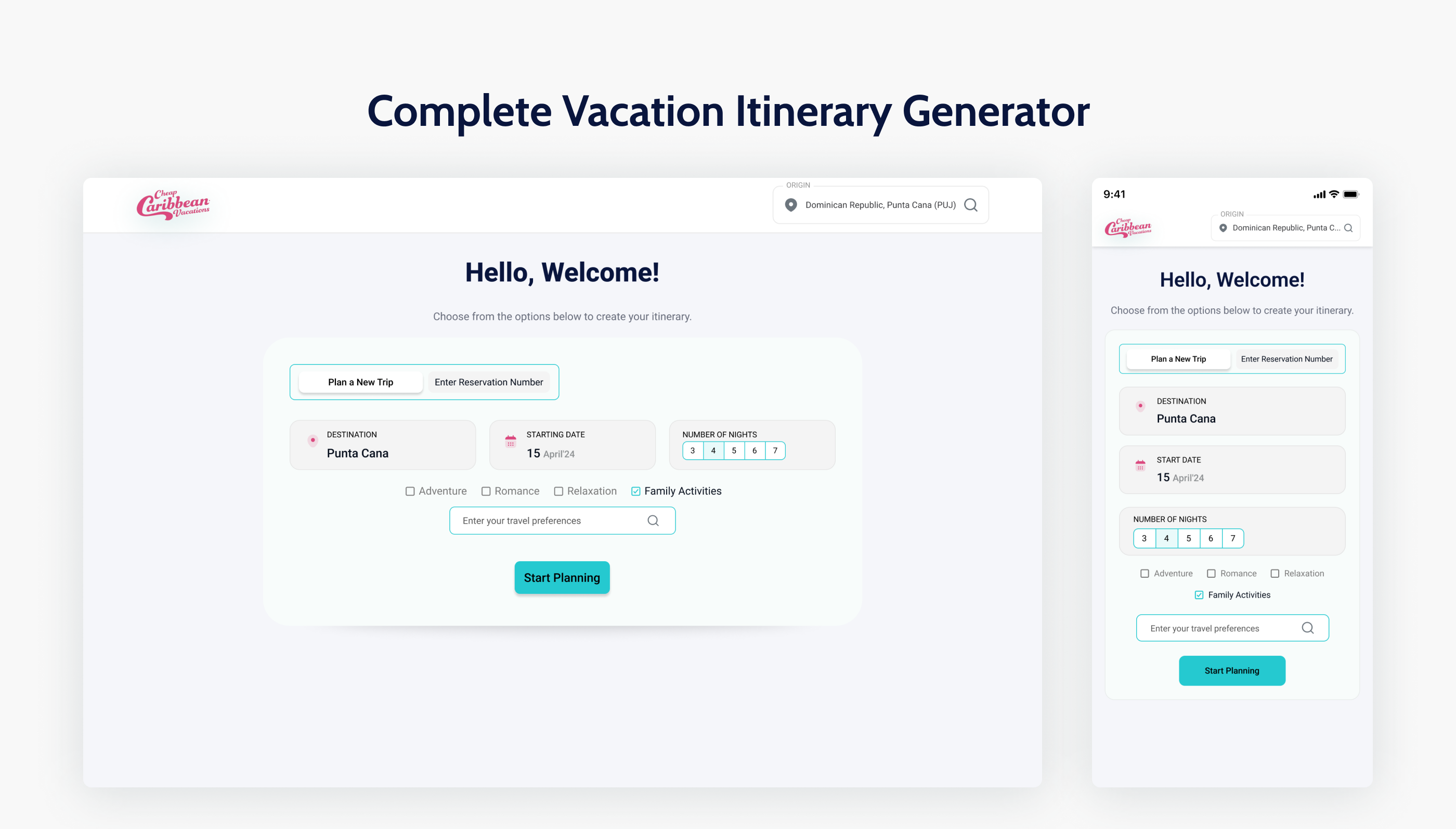 The Complete Vacation Itinerary Generator input screens on desktop and mobile. A Hello, Welcome! card offers Plan a New Trip or Enter Reservation Number, then fields for destination, starting date and number of nights, four theme checkboxes, a travel preferences field and a Start Planning button